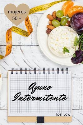 Cover of Ayuno intermitente Para mujeres mayores de 50 años