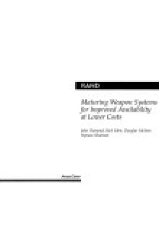 Cover of Maturing Weapon Systems for Improved Availability at Lower Costs