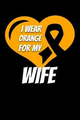 Cover of I Wear Orange For My Wife