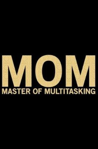 Cover of Mom Master Of Multitasking