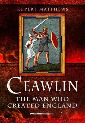 Book cover for Ceawlin: The Man who Created England