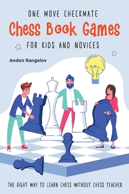 Book cover for One Move Checkmate Chess Book Games for Kids and Novices