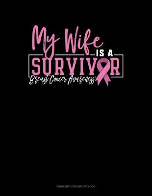 Book cover for My Wife Is A Survivor Breast Cancer Awareness