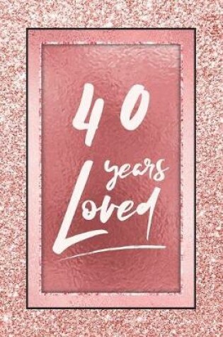 Cover of 40 Years Loved