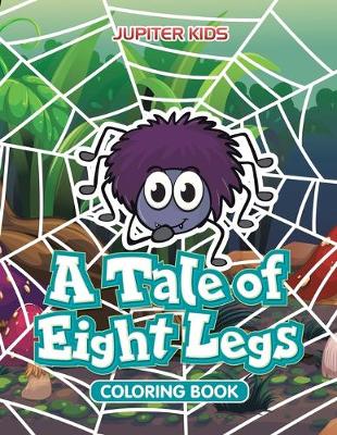 Book cover for A Tale of Eight Legs Coloring Book