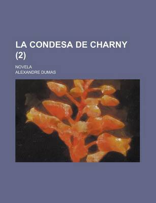 Book cover for La Condesa de Charny; Novela (2 )