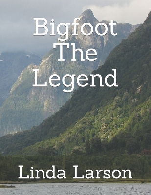 Book cover for Bigfoot The Legend