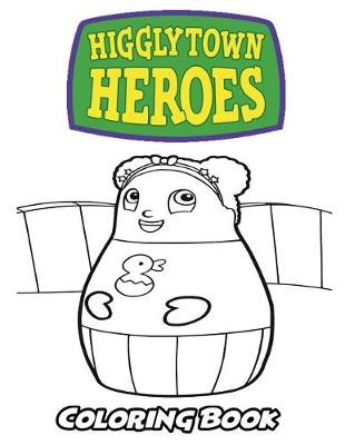 Book cover for Higglytown Heroes Coloring Book