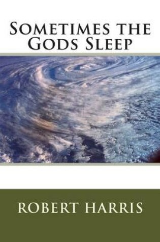 Cover of Sometimes the God's Sleep