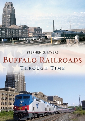 Book cover for Buffalo Railroads Through Time