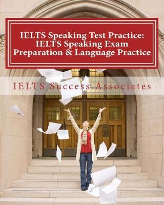 Book cover for Ielts Speaking Test Practice - Ielts Speaking Exam Preparation & Language Practice