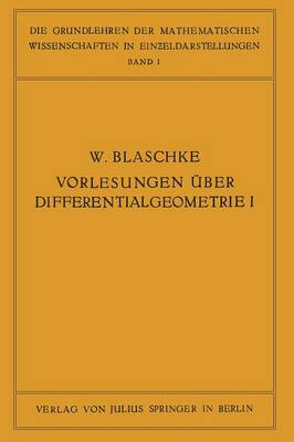 Cover of Vorlesungen UEber Differentialgeometrie Und Geometrische Grundlagen Von Einsteins Relativitatstheorie I