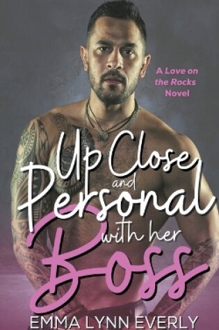 Cover of Up Close and Personal With Her Boss