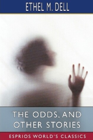 Cover of The Odds, and Other Stories (Esprios Classics)
