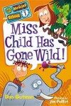 Book cover for Miss Child Has Gone Wild!