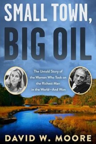 Cover of Small Town, Big Oil