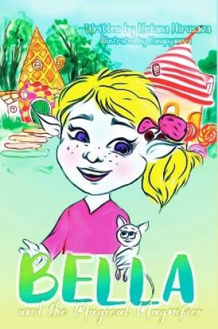 Cover of Bella And The Magical Magnifier