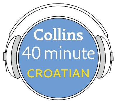 Cover of Croatian in 40 Minutes