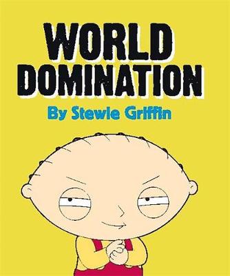 Book cover for Family Guy: Stewie's World Domination Kit