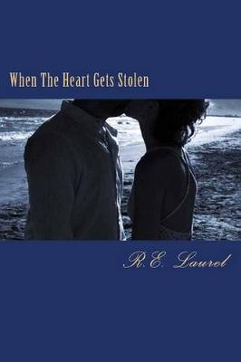 Book cover for When the Heart Gets Stolen