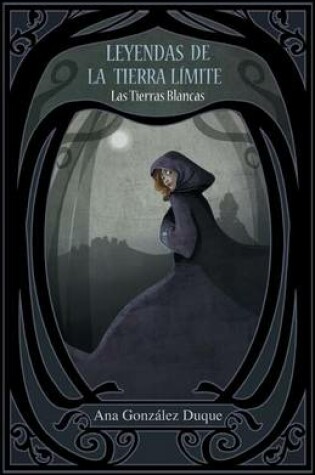 Cover of Leyendas de La Tierra Limite: Las Tierras Blancas