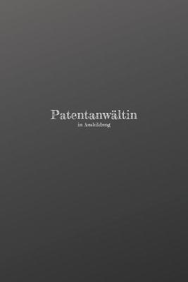 Book cover for Patentanwaltin in Ausbildung