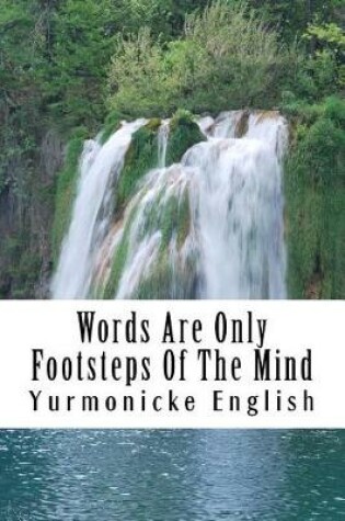 Cover of Words Are Only Footsteps of the Mind