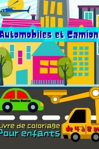 Cover of Automobiles et Camions Livre de Coloriage pour Enfants de 4 a 8 ans