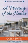 Book cover for A Freeing of the Heart