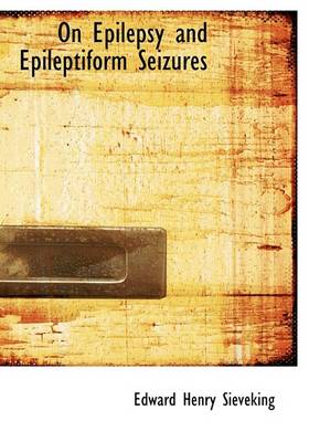 Book cover for On Epilepsy and Epileptiform Seizures