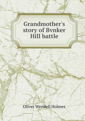 Book cover for Grandmother's story of Bvnker Hill battle