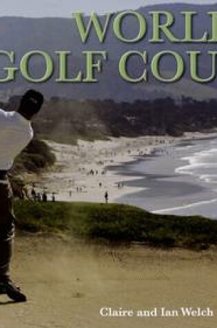 Cover of World Golf Courses