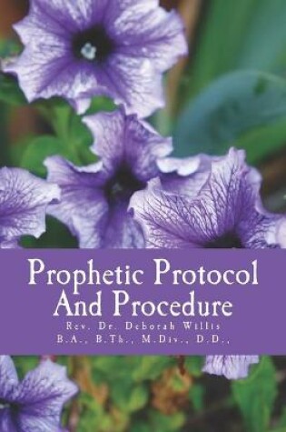 Cover of Prophetic Protocol & Procedure