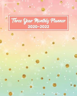 Cover of Three Year Monthly Planner 2020-2022