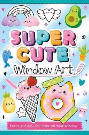 Cover of Super Cute Window Art