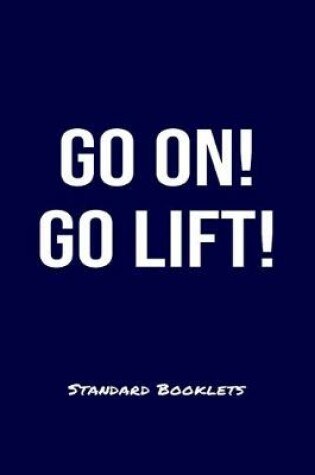 Cover of Go On Go Lift Standard Booklets