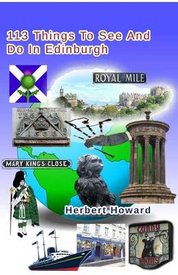 Cover of 113 Things To See And Do In Edinburgh