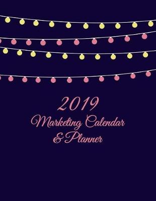 Book cover for 2019 Marketing Calendar & Planner