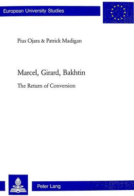 Book cover for Marcel, Girard, Bakhtin