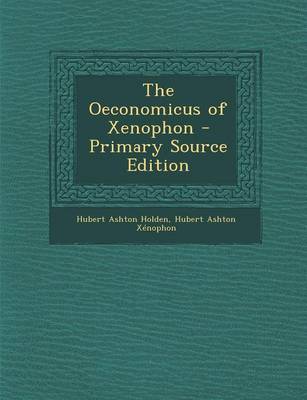 Book cover for The Oeconomicus of Xenophon - Primary Source Edition