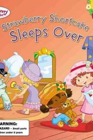 Cover of Strawberry Shortcake Sleeps Ov