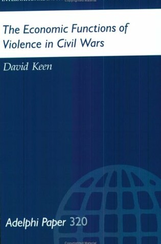 Cover of The Economic Functions of Violence in Civil Wars