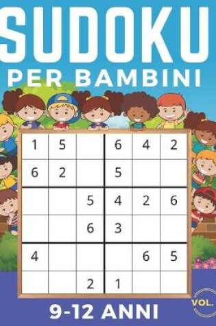 Cover of Sudoku Per Bambini 9-12 Anni