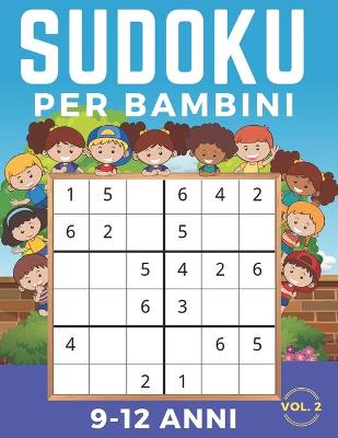 Book cover for Sudoku Per Bambini 9-12 Anni