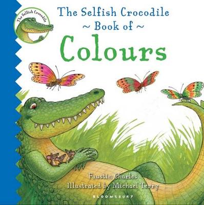 Book cover for The Selfish Crocodile Book of Colours