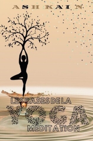 Cover of Les Bases de la Yoga M�ditation
