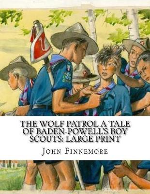 Book cover for The Wolf Patrol A Tale of Baden-Powell's Boy Scouts