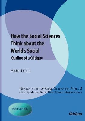 Book cover for How the Social Sciences Think about the World`s – Outline of a Critique