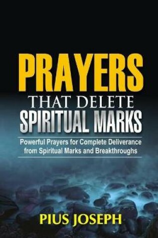 Cover of Prayers that Delete Spiritual Marks