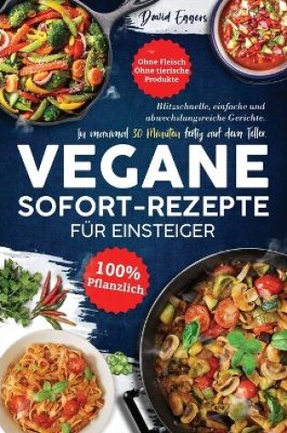 Cover of Vegane SOFORT-Rezepte für Einsteiger